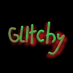 GL!tcHy
