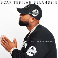 Scar Tefilah Selahssie