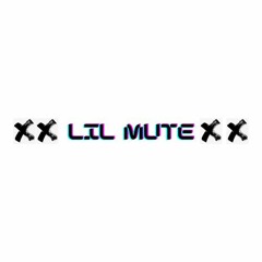 Lil Mute