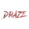 DRAZE