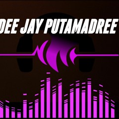 Dj PutaMadree YT