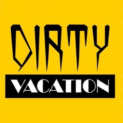 Dirty Vacation