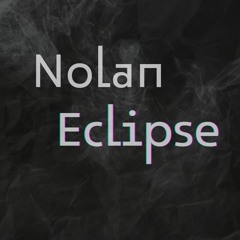 Nolan Eclipse