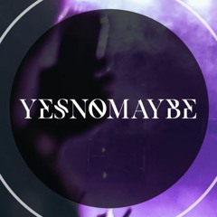 DJ Yes No Maybe