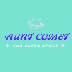 Aunt Comet