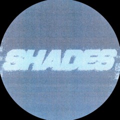 Shades