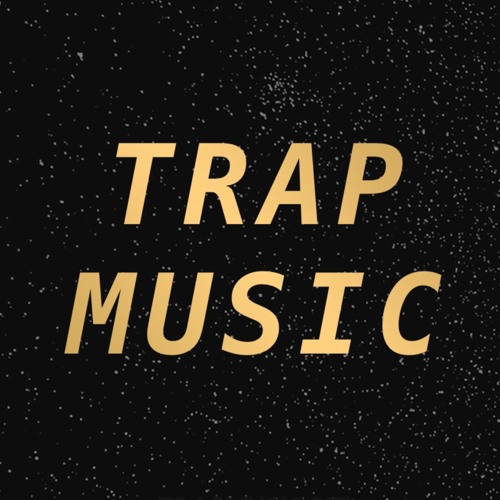 TRAP MUSIC