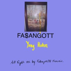 Yung Huhn - Fa$angott