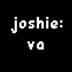 Joshie: Voice Acting