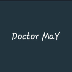 Doctor MaY