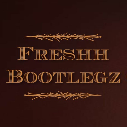 Freshh Bootlegz’s avatar