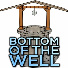 Bottom Of The Well