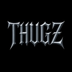 THUGZ