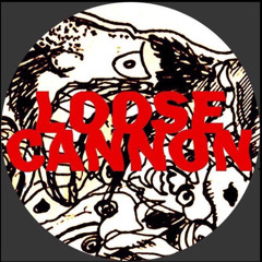 Loose Cannon