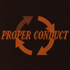 Proper Conduct