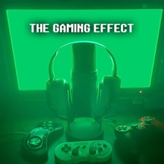 The Gaming Effect