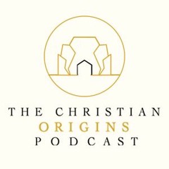 The Christian Origins Podcast