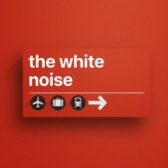 the white noise