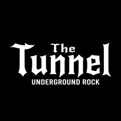 The Tunnel - Underground Rock