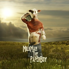 MilkMan The PaperBoy