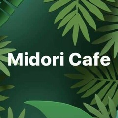 Midori Cafe