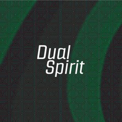 Dual Spirit