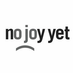 nojoyyet