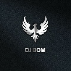 DJ Bom ✪