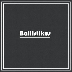 Ballistikus