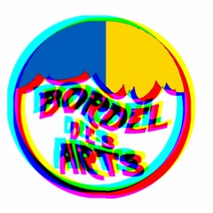 BORDEL DES ARTS ~ Berlin