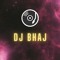 DJ Bhaj