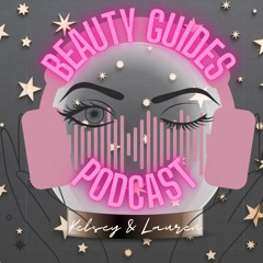 Beauty Guides Podcast