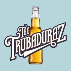 The Trubaduraz