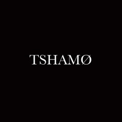 TSHAMØ