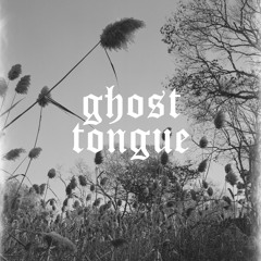 Ghost Tongue