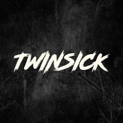TWINSICK