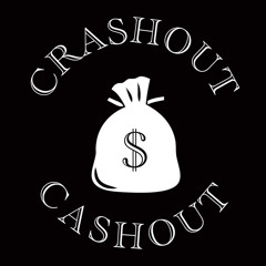 Crashout Cashout