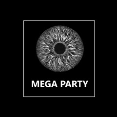 MEGA PARTY
