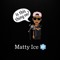 Matty Ice