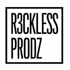 R3CKLESS_PRODZ