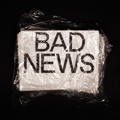 Bad News (IRE)
