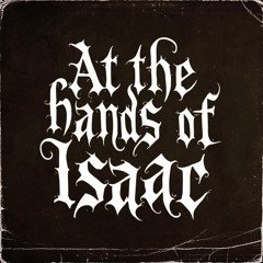 Atthehandsofisaac