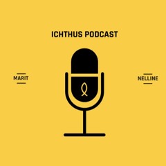 Ichthus Podcast