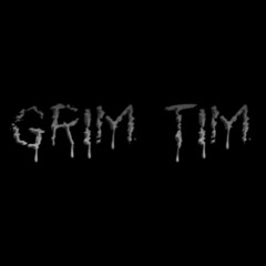GRIM TIM [Mischievous Onez]