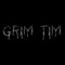 GRIM TIM [Mischievous Onez]