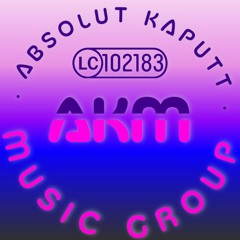 Absolut Kaputt Music Group