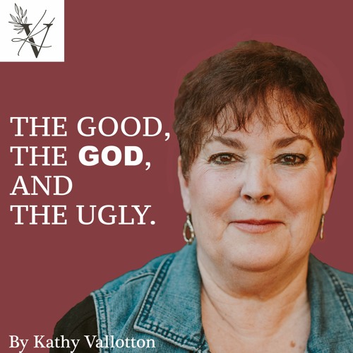 Kathy Vallotton: The Good, the God, and the Ugly’s avatar