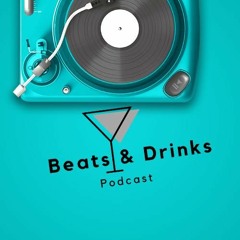 Beats & Drinks
