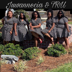 Juwannecia & TRU