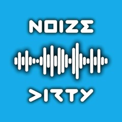 DJ NOIZE DIRTY